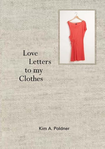Love Letters To My Clothes | Kim A. Poldner | Nieuw, Verzenden, Nieuw, Kim A. Poldner