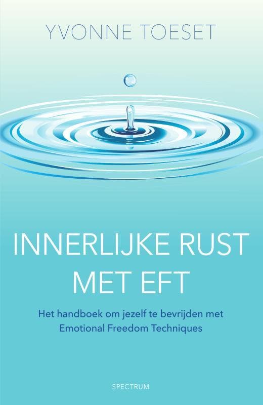 Innerlijke rust met EFT 9789000359042 Yvonne Toeset, Boeken, Psychologie, Zo goed als nieuw, Verzenden