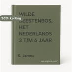 WILDE BEESTENBOS, HET       NEDERLANDS 3 T/M 6 JAAR S. James, Verzenden, S. James