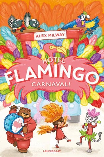 Carnaval! / Hotel Flamingo 9789047712022 Alex Milway, Verzenden, Gelezen, Alex Milway