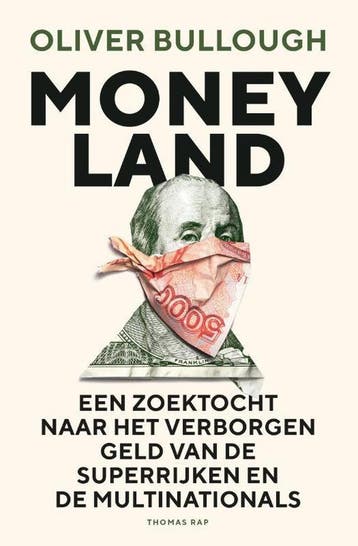 Moneyland 9789400402973 Oliver Bullough, Verzenden, Oliver Bullough