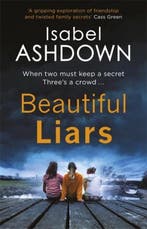 Beautiful Liars 9781409167976 Isabel Ashdown, Verzenden, Gelezen, Isabel Ashdown