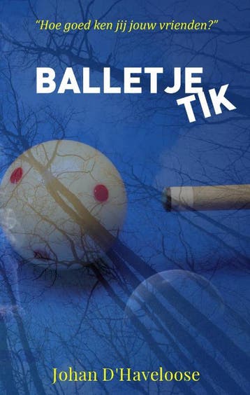 Balletje tik 9789493023765 Johan DHAVELOOSE, Verzenden, Gelezen, Johan D'HAVELOOSE