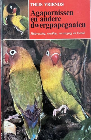 Agapornissen en andere dwergpapegaaien 9789020417937 Vriends, Verzenden, Gelezen, Vriends