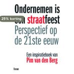 ONDERNEMEN IS EEN STRAATFEEST 9789022547526 Pim van den Berg, Livres, Verzenden, Pim van den Berg