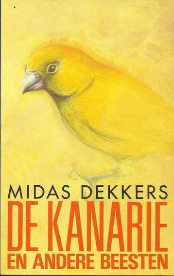 De kanarie en andere beesten 9789025467555 Dekkers, Verzenden, Gelezen, Dekkers