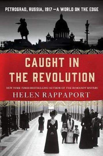 Caught in the Revolution 9781250056641 Helen Rappaport, Verzenden, Helen Rappaport