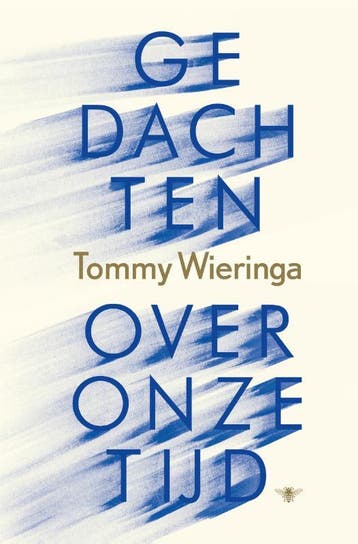 Gedachten over onze tijd 9789403123912 Tommy Wieringa, Verzenden, Tommy Wieringa