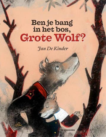 Ben je bang in het bos, Grote Wolf? 9789462911734, Verzenden, Zo goed als nieuw, Jan De Kinder