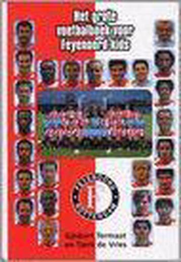 GROTE VOETBALBOEK VOOR FEYENOORDKIDS 9789045303475, Boeken, Verzenden, Gelezen, T. de Vries