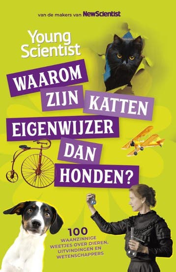 Waarom zijn katten eigenwijzer dan honden? / 100 waanzinnige, Verzenden, Gelezen, New Scientist