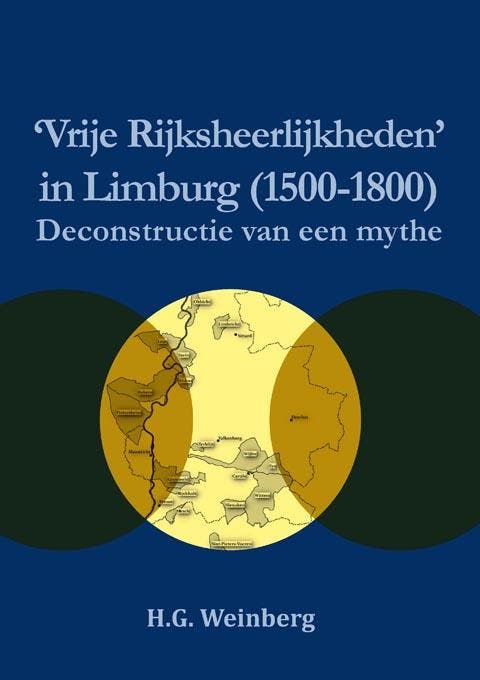 Vrije Rijksheerlijkheden In Limburg (1500-1800) | Nieuw, Livres, Livres Autre, Envoi