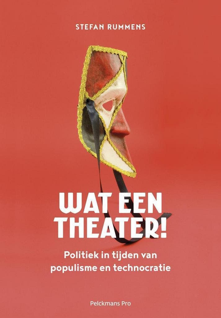 Wat een theater! 9789463370240 Rummens Stefan, Boeken, Politiek en Maatschappij, Gelezen, Verzenden