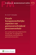 Fiscale Europeesrechtelijke aspecten van grensoverschrijdend, Boeken, Verzenden, Zo goed als nieuw, E.A.P. Schouten