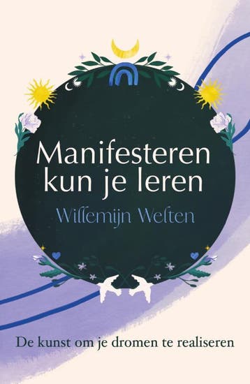 Manifesteren kun je leren / Spectrum Lifestyle boeken, Verzenden, Willemijn Welten