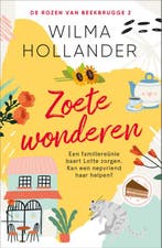 Zoete wonderen / De rozen van Beekbrugge / 2 9789402712988, Verzenden, Zo goed als nieuw, Wilma Hollander