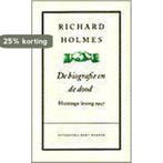 De biografie en de dood / Huizinga-lezingen / 1997, Verzenden, Richard Holmes