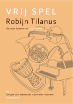 Vrij spel 9789082063608 Robijn Tilanus, Verzenden, Gelezen, Robijn Tilanus