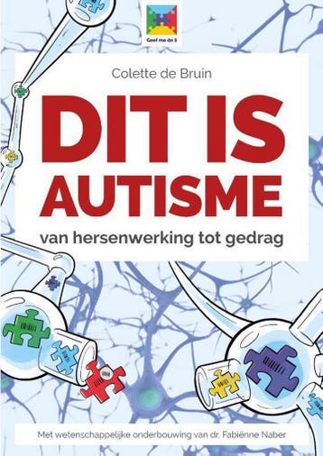 Dit is autisme / Geef me de 5 9789492593023 Colette de Bruin, Verzenden, Colette de Bruin