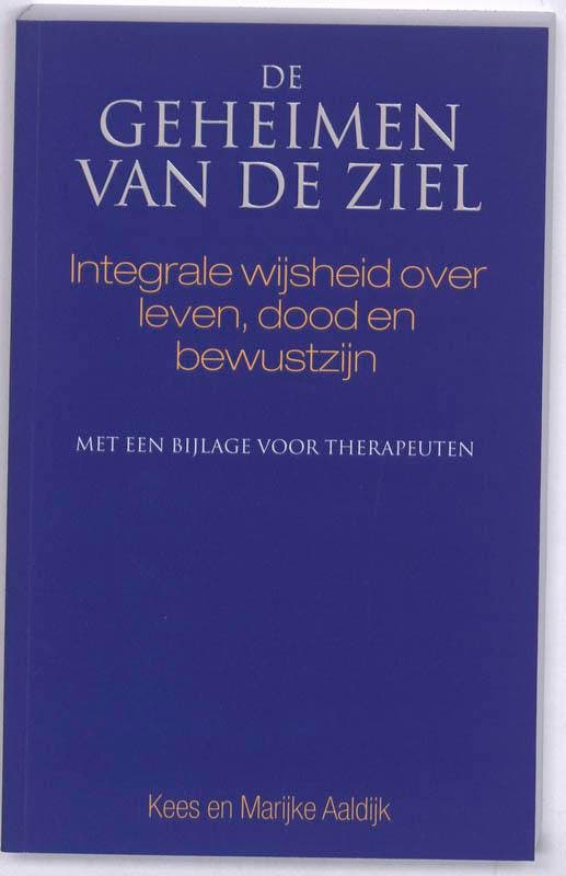 De geheimen van de ziel 9789038919539 Kees Aaldijk, Boeken, Esoterie en Spiritualiteit, Gelezen, Verzenden