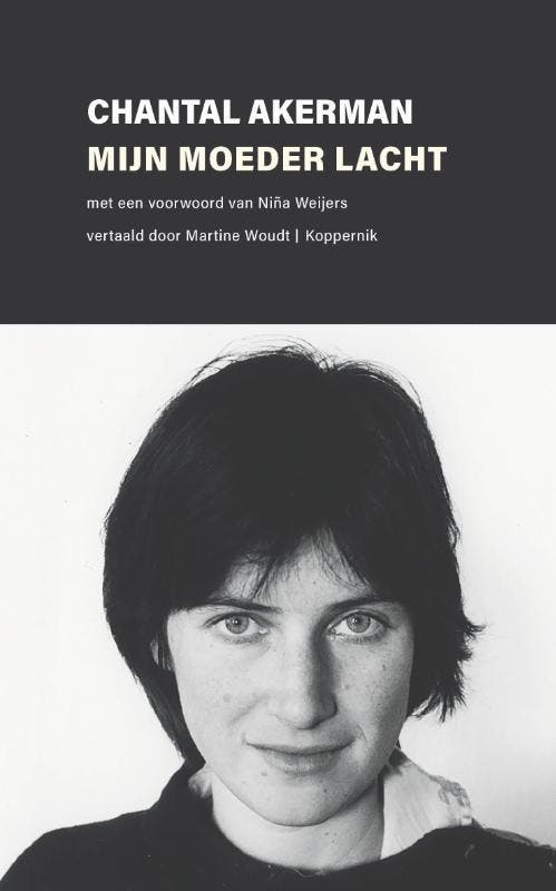 Mijn moeder lacht 9789083347196 Chantal Akerman, Boeken, Romans, Zo goed als nieuw, Verzenden