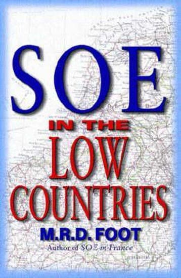 Soe in the Low Countries 9781903608043 M. R. D. Foot, Verzenden, M. R. D. Foot
