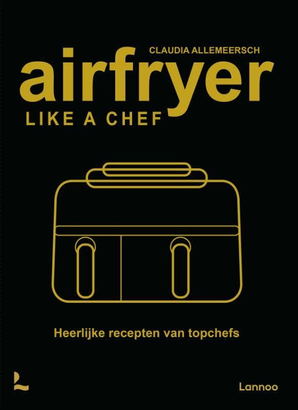 Airfryer Like A Chef | Claudia Allemeersch | Nieuw, Boeken, Overige Boeken, Nieuw, Verzenden