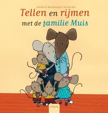 Tellen en rijmen met de familie muis 9789044820560, Boeken, Verzenden, Zo goed als nieuw, Juliette Rosenkamp