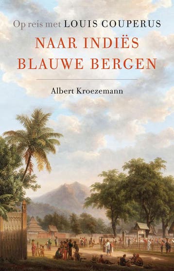 Naar Indiës blauwe bergen 9789088031335 Albert Kroezemann, Verzenden, Albert Kroezemann
