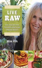 Live Raw 9781616082741 Mimi Kirk, Verzenden, Mimi Kirk