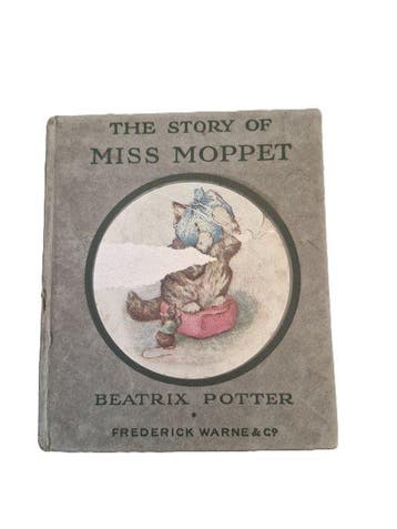 Beatrix Potter - The Story of Miss Moppet; The Tale of Two