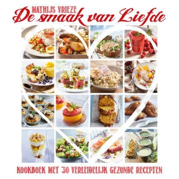 De smaak van liefde 9789081302494 Mathijs Vrieze, Verzenden, Zo goed als nieuw, Mathijs Vrieze