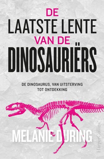 De laatste lente van de dinosauriërs 9789402712797, Verzenden, Zo goed als nieuw, Melanie During