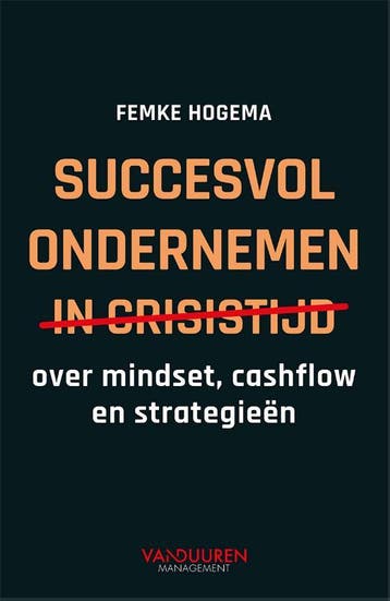 succesvol ondernemen in crisistijd 9789089655714, Verzenden, Gelezen, Femke Hogema