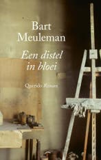 Een distel in bloei 9789025320102 Bart Meuleman, Verzenden, Zo goed als nieuw, Bart Meuleman