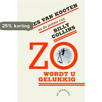 Zo wordt u gelukkig 9789061699576 Kees van Kooten, Verzenden, Kees van Kooten
