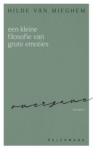 Een Kleine Filosofie Van Grote Emoties | Hilde van Mieghem, Verzenden, Zo goed als nieuw, Hilde van Mieghem
