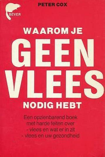 WAAROM JE GEEN VLEES NODIG HEBT 9789062912506 Cox, Verzenden, Cox