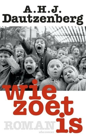 Wie zoet is (9789025442200, A.H.J. Dautzenberg), Verzenden