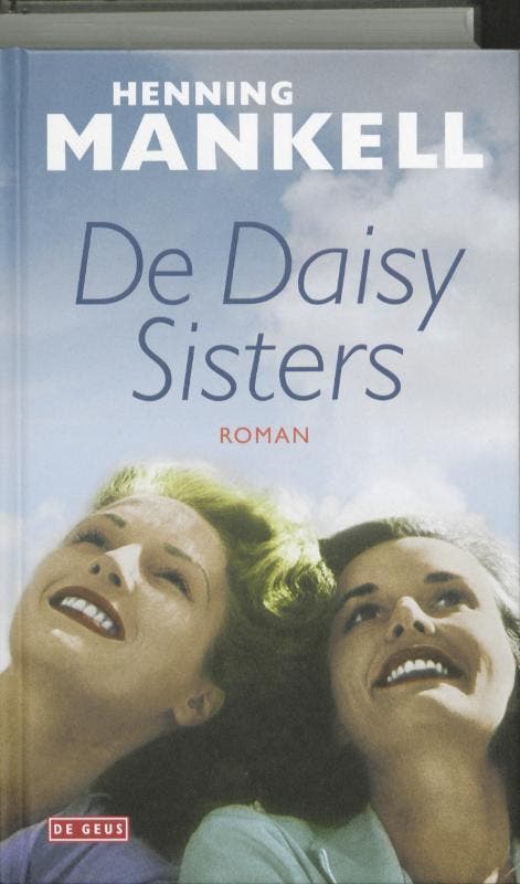 De Daisy sisters 9789044517255 Henning Mankell, Boeken, Romans, Zo goed als nieuw, Verzenden