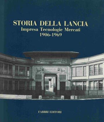 Storia della LANCIA Impresa – Tecnologie – Mercati,1906-1969, Livres, Autos | Livres, Verzenden, Fabbri Editori