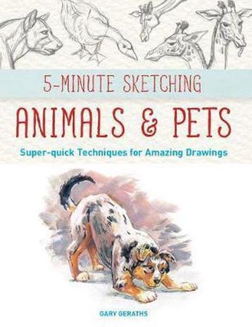5-Minute Sketching -- Animals and Pets 9781770859173, Verzenden, Zo goed als nieuw, Gary Geraths