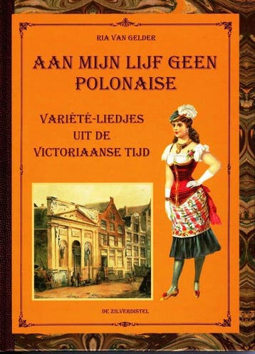 Aan mijn lijf geen polonaise / Volkskundige monografieen / 5, Verzenden, Ria van Gelder