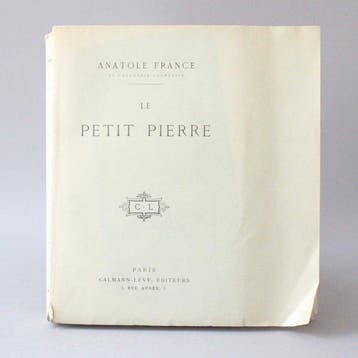 Signé ; Anatole France - Le Petit Pierre [avec un envoi de