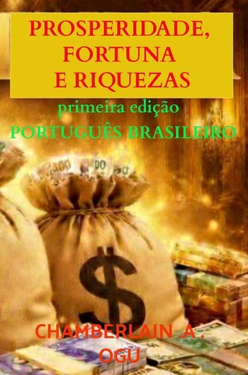 Prosperidade, Fortuna E Riquezas | CHAMBERLAIN .A . OGU, Verzenden, CHAMBERLAIN .A . OGU