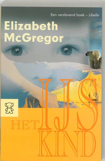 Het ijskind / Zwarte beertjes / 3215 9789046160411, Verzenden, E. MacGregor