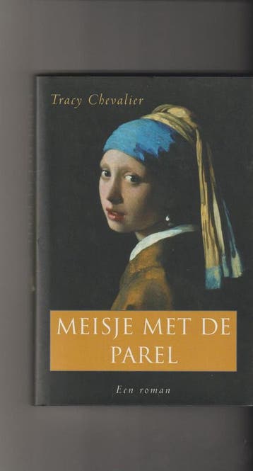 Meisje met de parel 9789055018574 Tracy Chevalier, Verzenden, Zo goed als nieuw, Tracy Chevalier