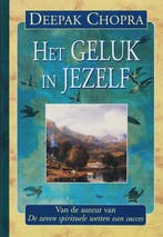 Het geluk in jezelf 9789069637426 Deepak Chopra, Boeken, Verzenden, Gelezen, Deepak Chopra