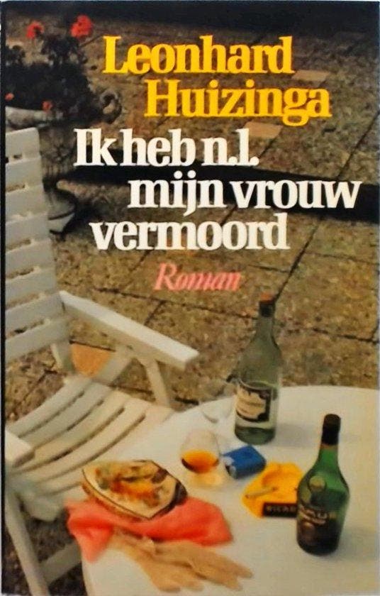 Ik heb n.l. mijn vrouw vermoord - Huizinga, Livres, Thrillers, Envoi