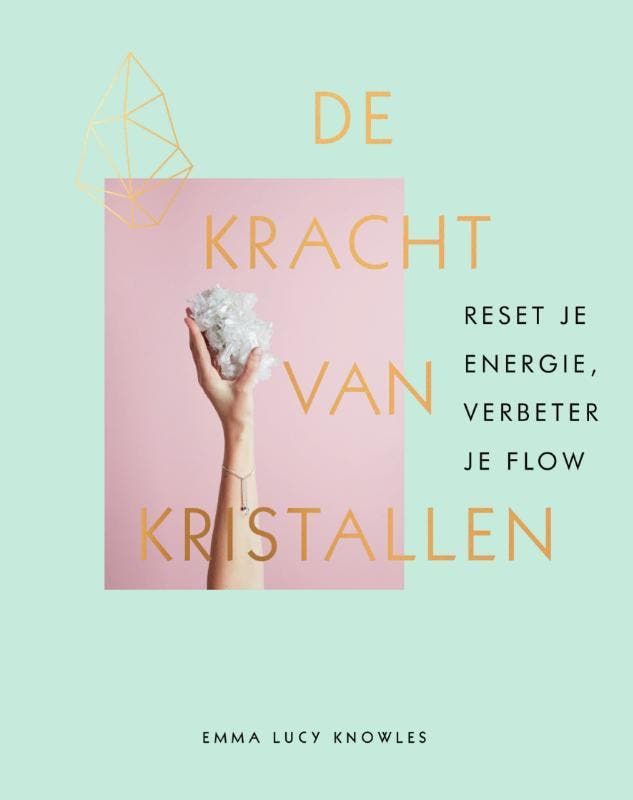 De kracht van kristallen 9789000364367 Emma Lucy Knowles, Boeken, Esoterie en Spiritualiteit, Gelezen, Verzenden